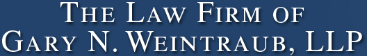 The Law Firm of Gary N. Weintraub, LLP - Trial Lawyer